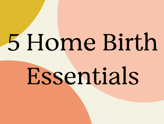 5 Practical Home Birth Essentials